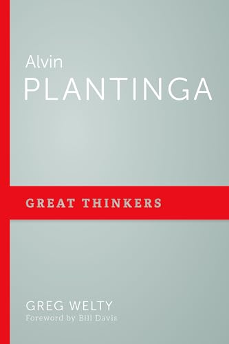 Alvin Plantinga (Great Thinkers) von P & R Publishing Co (Presbyterian & Reformed)