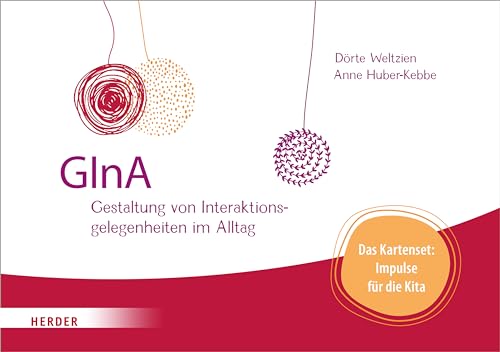 GInA. Das Kartenset: Impulse für die Kita: Gestaltung von Interaktionsgelegenheiten im Alltag GInA. Das Kartenset: Impulse für die Kita: Gestaltung von Interaktionsgelegenheiten im Alltag