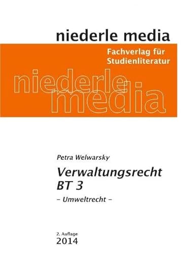 Verwaltungsrecht BT 3 - Umweltrecht Verwaltungsrecht BT 3 - Umweltrecht
