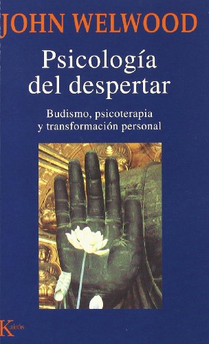 Psicología del despertar : budismo, psicoterapia y transformación personal