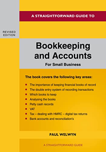 A Straightforward Guide To Bookkeeping And Accounts For Small Business Revised Edition - 2024 von Straightforward Publishing