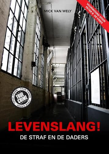 Levenslang!: de straf en de daders Levenslang!: de straf en de daders von Just Publishers
