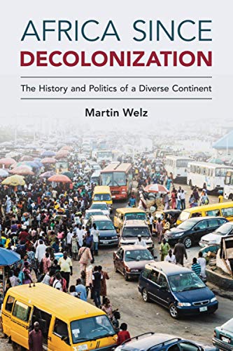 Africa since Decolonization: The History and Politics of a Diverse Continent von Cambridge University Press