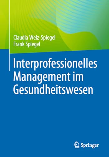 Interprofessionelles Management im Gesundheitswesen von Springer