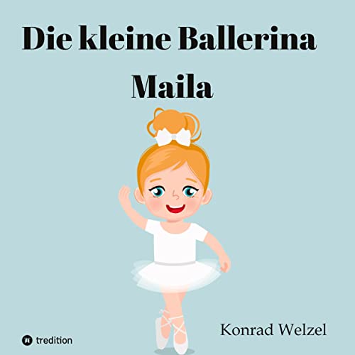Die kleine Ballerina Maila: DE von tredition