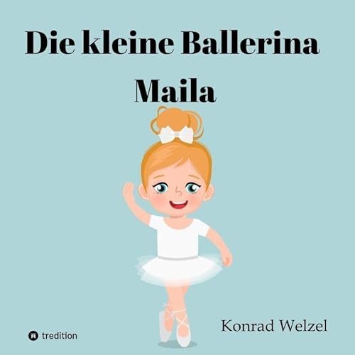 Die kleine Ballerina Maila: DE von tredition