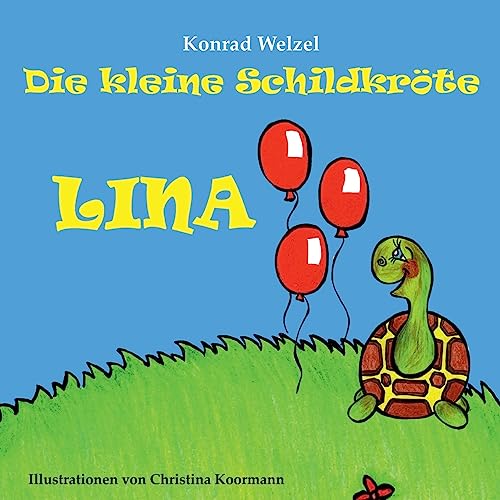 Die kleine Schildkröte Lina: Auf der Suche nach ihrem Geburtstagsgeschenk
