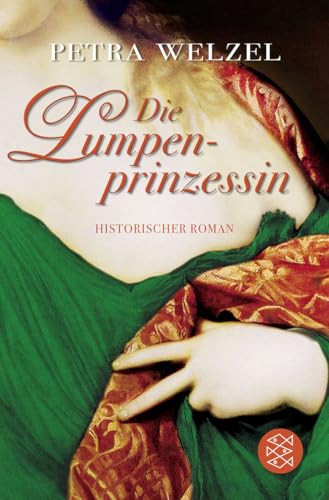 Lumpenprinzessin: Historischer Roman von FISCHERVERLAGE