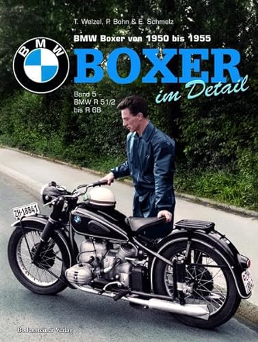 BMW Boxer von 1950 bis1955; Boxer im Detail: Band 5 - BMW R51/2 bis R 68 von Bodensteiner Verlag