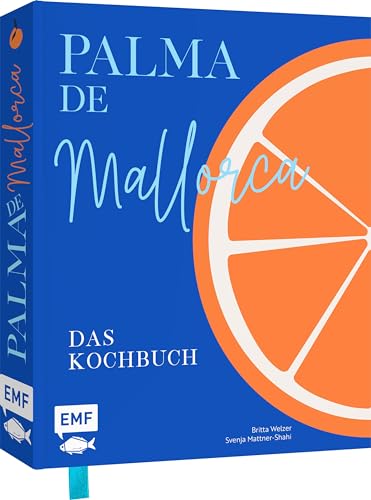 Palma de Mallorca – Das Kochbuch: Die aufregendsten Rezepte und stimmungsvolle Impressionen von der Sonneninsel: Paella, Frito Mallorquín und Crespells Palma de Mallorca – Das Kochbuch: Die aufregendsten Rezepte und stimmungsvolle Impressionen von der Sonneninsel: Paella, Frito Mallorquín und Crespells