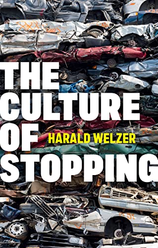 The Culture of Stopping: Obituary to Myself von Polity Pr