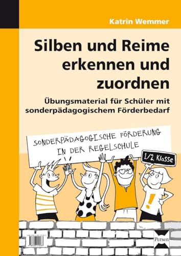 Silben und Reime erkennen und zuordnen: Übungsmaterial für Schüler mit sonderpädagogischem Förderbedarf (1. und 2. Klasse) (Sonderpäd. Förderung in der Regelschule)