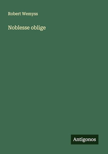 Noblesse oblige von Antigonos Verlag