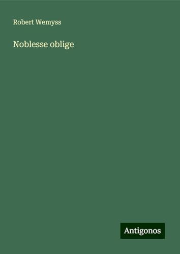 Noblesse oblige von Antigonos Verlag