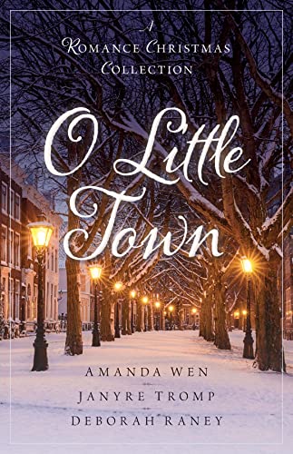 O Little Town: A Romance Christmas Collection von Kregel Publications