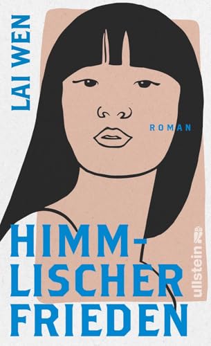 Himmlischer Frieden: Roman | Ein Roman über die erste Liebe, unverbrüchliche Freundschaften und den Preis der Freiheit - erzählt mit der Hingabe einer Elena Ferrante von Ullstein Hardcover