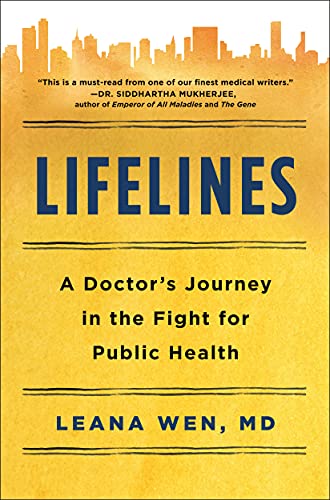 Lifelines: A Doctor's Journey in the Fight for Public Health: A Doctor's Journey on the Frontlines of Medicine and Social Justice