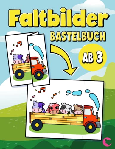 Faltbilder Bastelbuch ab 3: Basteln ab 3 Jahren mit Klappbildern für Kinder zum Ausmalen, Ausschneiden und Falten als Malbuch und erstes Papier Faltbuch Geschenk für Mädchen und Jungen Faltbilder Bastelbuch ab 3: Basteln ab 3 Jahren mit Klappbildern für Kinder zum Ausmalen, Ausschneiden und Falten als Malbuch und erstes Papier Faltbuch Geschenk für Mädchen und Jungen