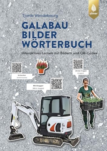 GaLaBau-Bilder-Wörterbuch: Interaktives Lernen mit Bildern und QR-Codes. Jetzt mit den bestimmten Artikeln in unterschiedlichen Farben