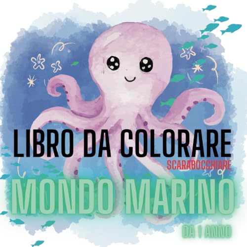 Libro da Colorare e scarabocchiare Il Mondo Marino: Adatto ai bambini a partire da 1 anno von Independently published