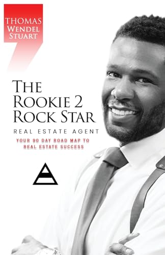 THE ROOKIE 2 ROCK STAR REAL ESTATE AGENT: Your 90 Day Road Map To Real Estate Success von Amz Book Publishing Services
