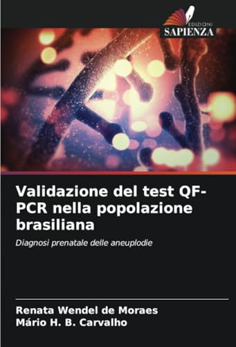 Validazione del test QF-PCR nella popolazione brasiliana: Diagnosi prenatale delle aneuplodie