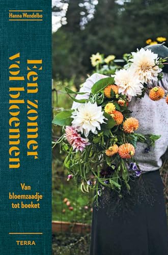 Een zomer vol bloemen: van bloemzaadje tot boeket von Terra