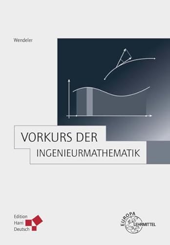 Vorkurs der Ingenieurmathematik Vorkurs der Ingenieurmathematik