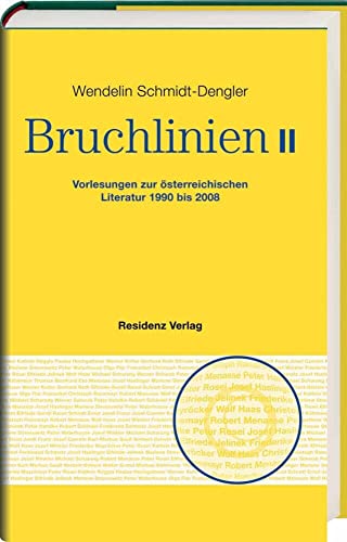 Bruchlinien II: Vorlesungen zur österreichischen Literatur 1990 bis 2008 von Residenz