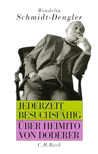 Jederzeit besuchsfähig: Über Heimito von Doderer von Beck C. H.