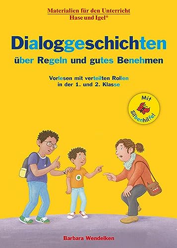 Dialoggeschichten über Regeln und gutes Benehmen / Silbenhilfe: Vorlesen mit verteilten Rollen in der 1. und 2. Klasse (Lesen lernen mit der Silbenhilfe) von Hase und Igel Verlag