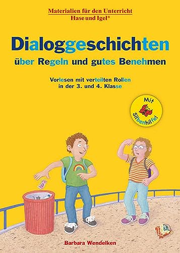 Dialoggeschichten über Regeln und gutes Benehmen / Silbenhilfe: Vorlesen mit verteilten Rollen in der 3. und 4. Klasse (Lesen lernen mit der Silbenhilfe) von Hase und Igel Verlag