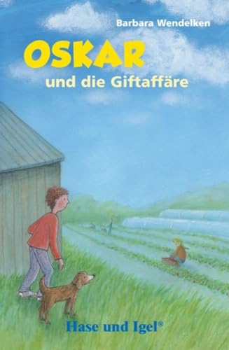 Oskar und die Giftaffäre: Schulausgabe von Hase und Igel Verlag GmbH