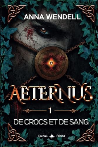 Aeternus - De crocs et de sang: romantasy vampire von Dreams édition