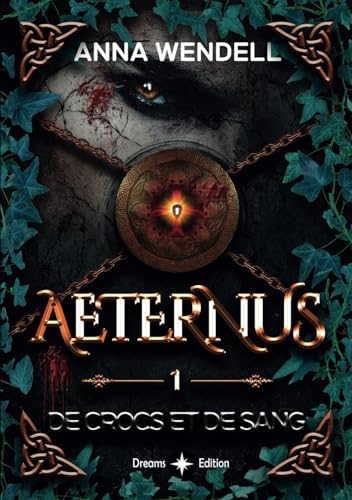 Aeternus - De crocs et de sang: romantasy vampire von Dreams édition