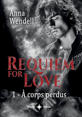 Requiem for love - 1 - À corps perdus: Tome 1, A corps perdus von BOOKELIS