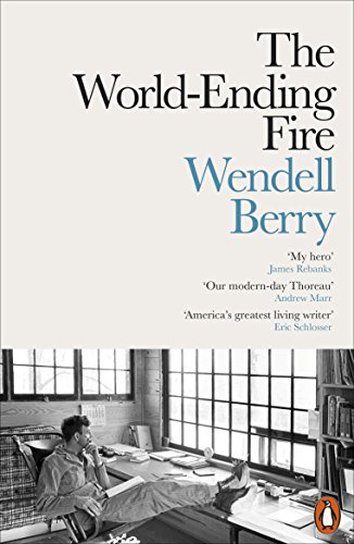 The World-Ending Fire: The Essential Wendell Berry von Penguin