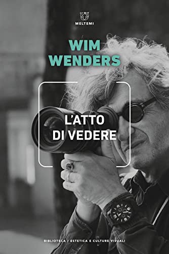L'atto di vedere (Biblioteca/estetica e culture visuali) von Meltemi