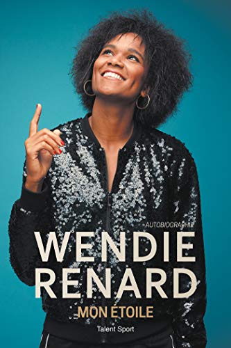 Wendie Renard : mon étoile von TALENT SPORT