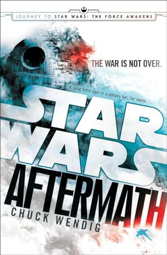 Aftermath: Star Wars: Journey to Star Wars: The Force Awakens (Star Wars: The Aftermath Trilogy, Band 1)