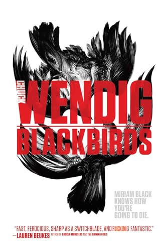 Blackbirds: Volume 1 (Miriam Black, Band 1)