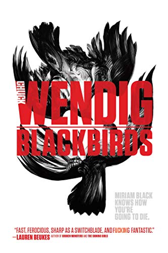 Blackbirds: Volume 1 (Miriam Black, Band 1)
