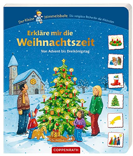 Erkläre mir die Weihnachtszeit: Von Advent bis Dreikönigstag