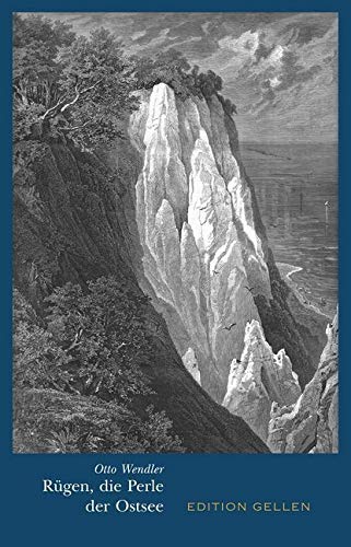 Rügen, die Perle der Ostsee: Wanderungen durch die Natur und Geschichte der Insel (Edition Gellen) von Neisse Verlag
