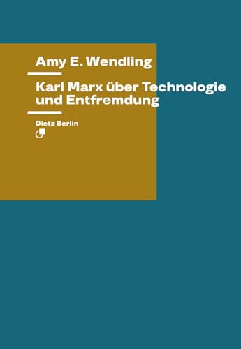 Karl Marx über Technologie und Entfremdung (Theorie)