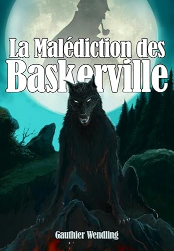 La Malédiction des Baskerville: Livre-Jeu von Independently published