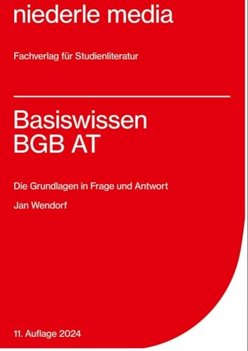 Basiswissen BGB AT - 2024: Die Grundlagen in Frage und Antwort