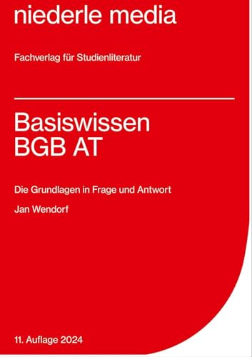 Basiswissen BGB AT - 2024: Die Grundlagen in Frage und Antwort von Niederle, Jan Media
