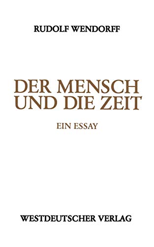 Der Mensch und die Zeit: Ein Essay (German Edition)