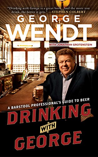 Drinking with George: A Barstool Professional's Guide to Beer von Gallery Books